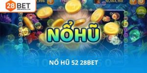 Nổ hũ 52 28bet